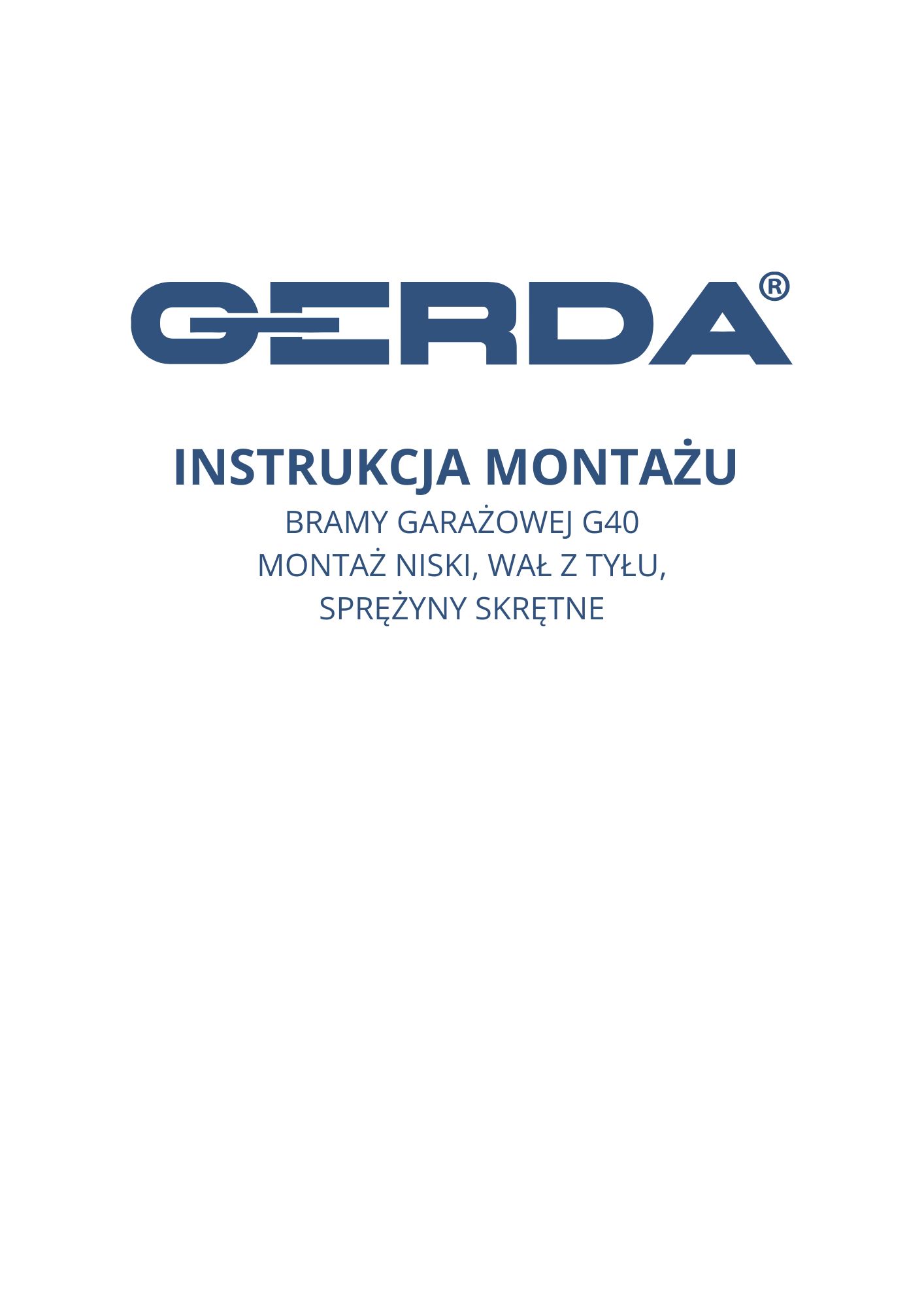 INSTRUKCJA MONTAŻU BRAMY GARAŻOWEJ GERDA G40 – MONTAŻ NISKI, WAŁ Z TYŁU, SPRĘŻYNY SKRĘTNE