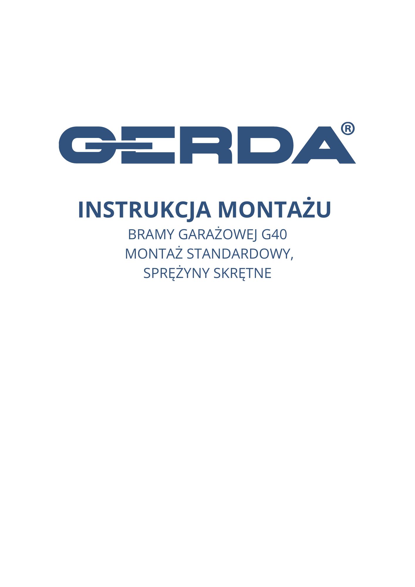 INSTRUKCJA MONTAŻU BRAMY GARAŻOWEJ GERDA G40 – MONTAŻ STANDARDOWY, SPRĘŻYNY SKRĘTNE