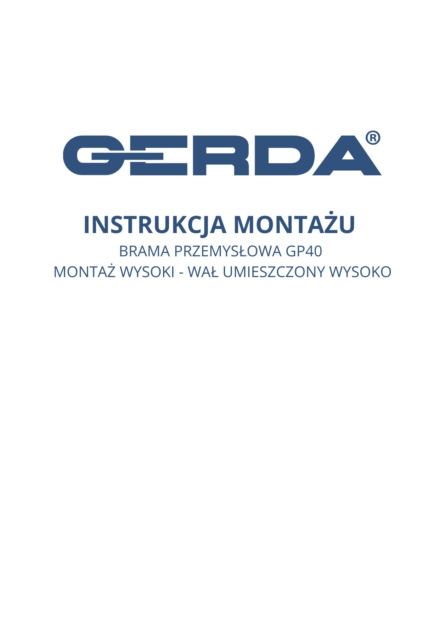 INSTRUKCJA MONTAŻU BRAMY PRZEMYSŁOWEJ GERDA GP 40 – MONTAZ WYSOKI – WAŁ UMIESZCZONY WYSOKO
