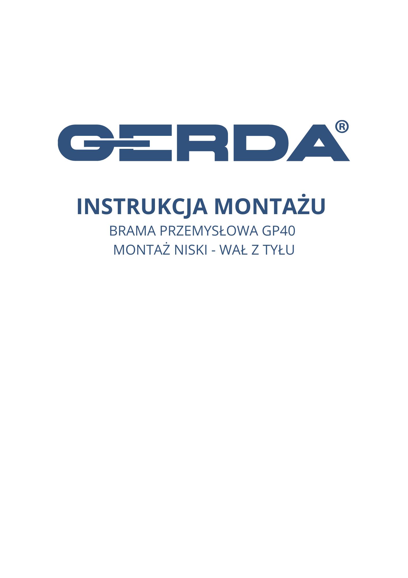 INSTRUKCJA MONTAŻU BRAMY PRZEMYSŁOWEJ GERDA GP 40 – MONTAŻ NISKI – WAŁ Z TYŁU