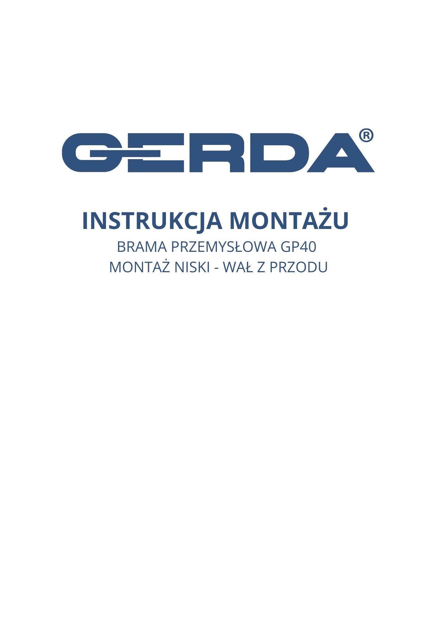 INSTRUKCJA MONTAŻU BRAMY PRZEMYSŁOWEJ GERDA GP 40 – MONTAŻ NISKI – WAŁ Z PRZODU